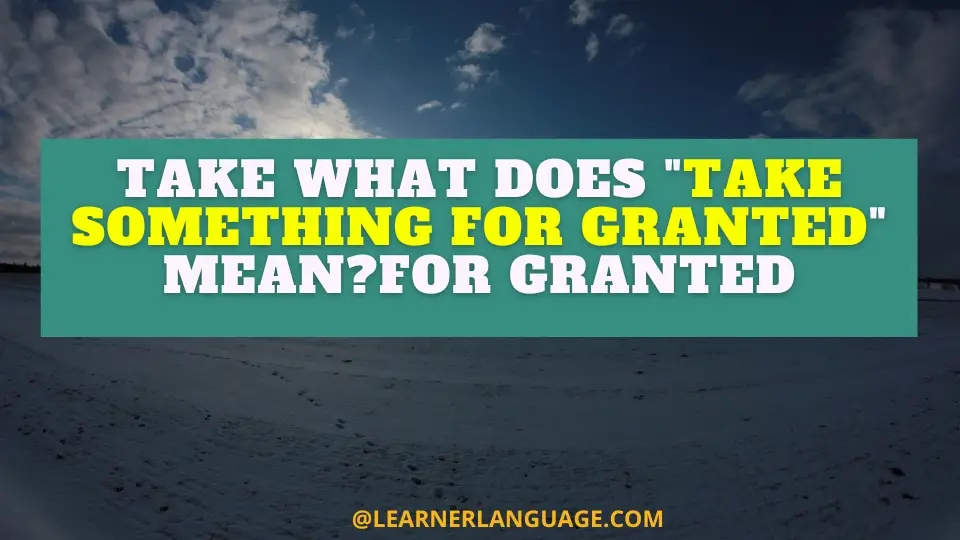 take something for granted