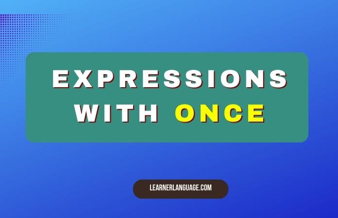 Expressions with ONCE
