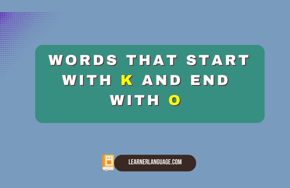 Words that start with K and end with O